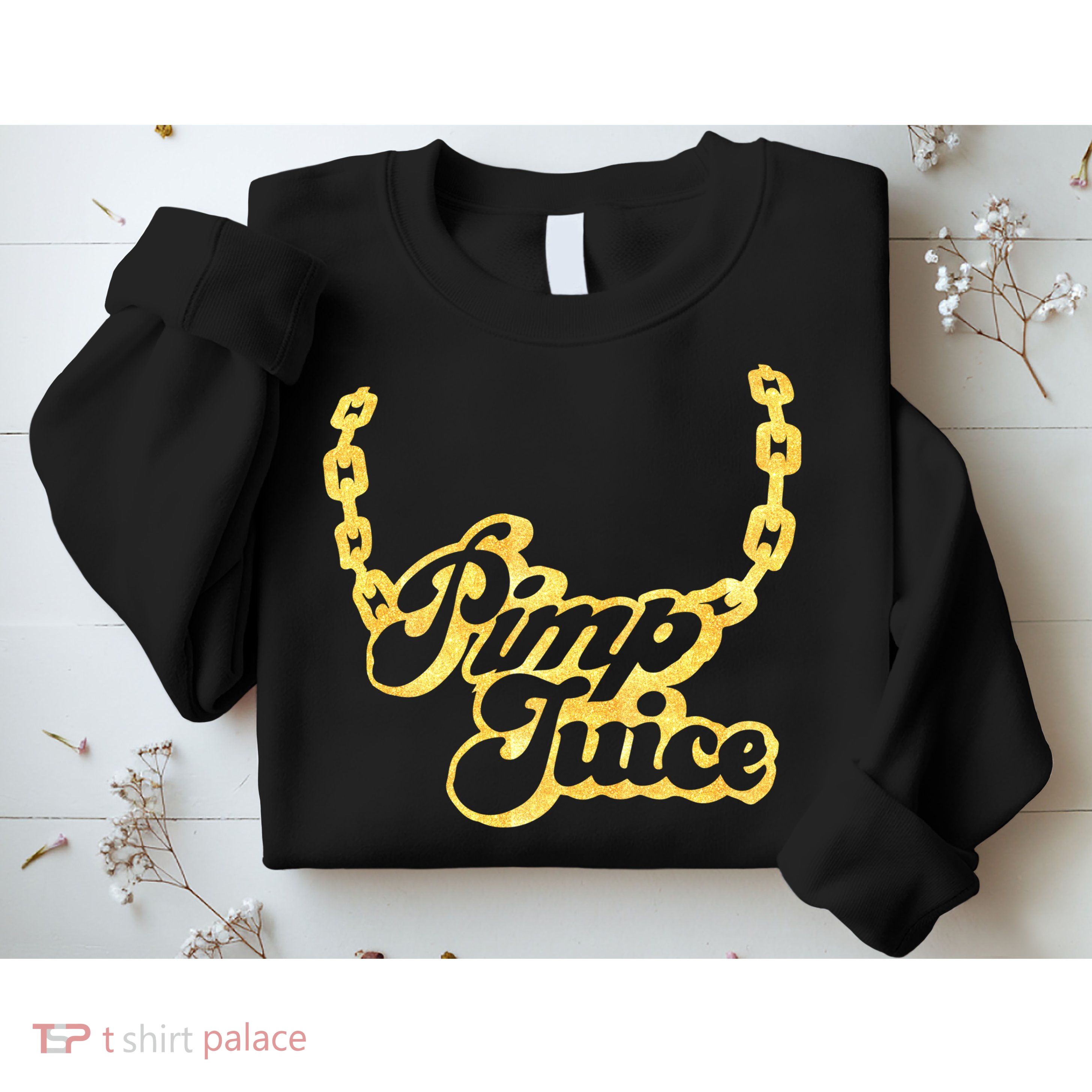 Pimp Juice Sweatshirt