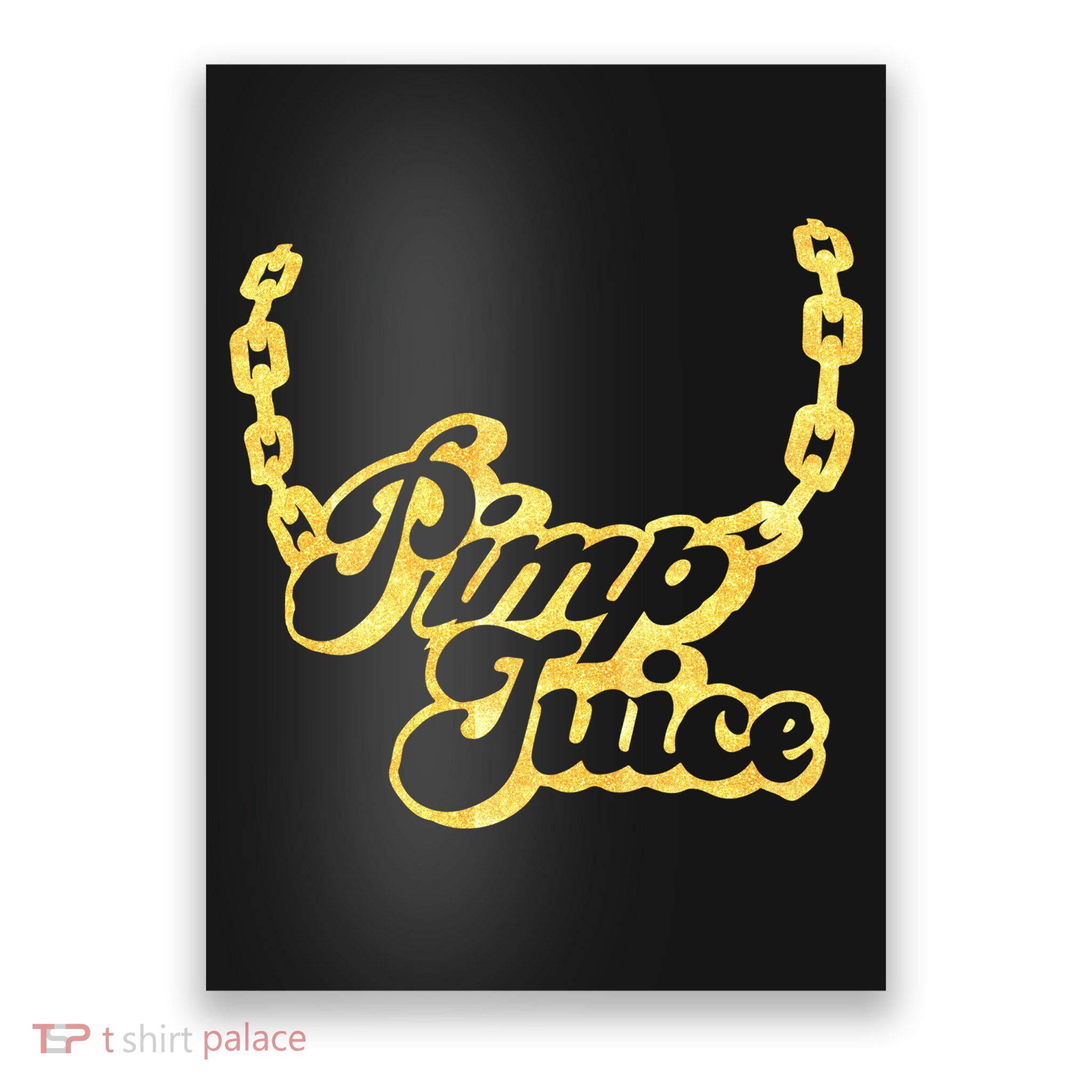 Pimp Juice Poster