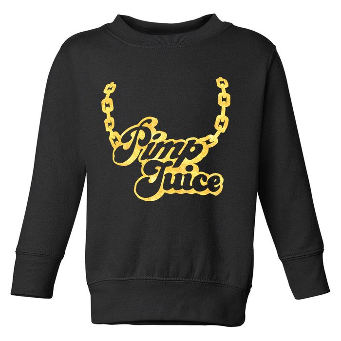 Pimp Juice Toddler Sweatshirt