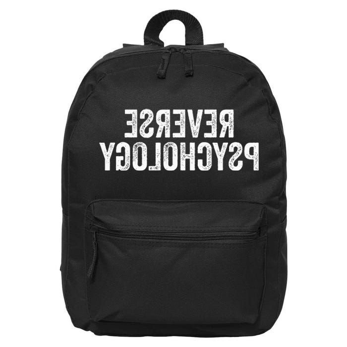 Psychology Joke Reverse Psychology 16 in Basic Backpack