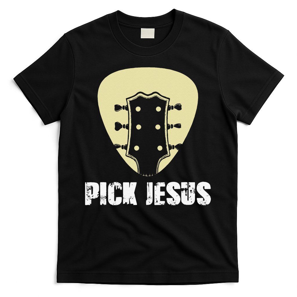 Pick Jesus Religious Musician Idea Guitar Worship T-Shirt