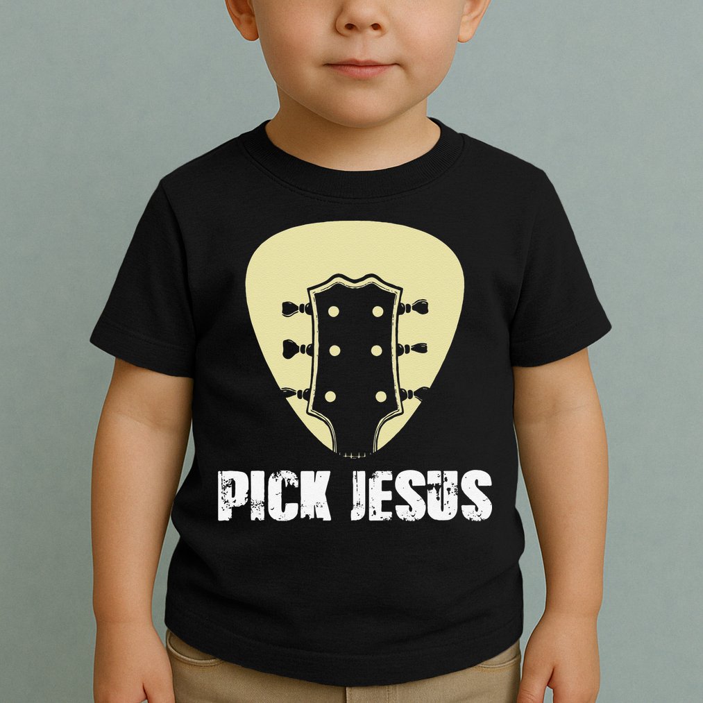 Pick Jesus Religious Musician Idea Guitar Worship Toddler T-Shirt