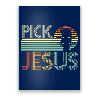 Pick Jesus Religious Musician Idea Guitar Worship Poster