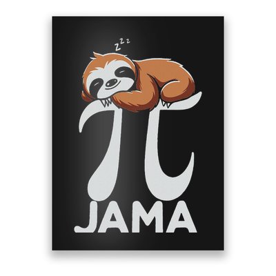 Pi Jama Sloth Pajama Pj 3.14 Pi Number Symbol Math Sloth Poster