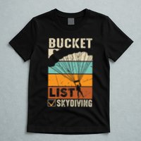 Parachute Jump Skydiver Instructor Bucket Lists Skydiving T-Shirt