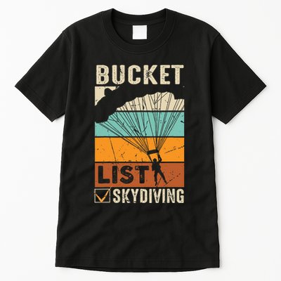 Parachute Jump Skydiver Instructor Bucket Lists Skydiving Tall T-Shirt