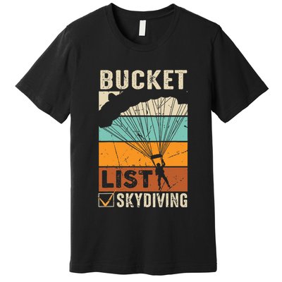 Parachute Jump Skydiver Instructor Bucket Lists Skydiving Premium T-Shirt
