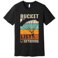 Parachute Jump Skydiver Instructor Bucket Lists Skydiving Premium T-Shirt