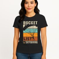 Parachute Jump Skydiver Instructor Bucket Lists Skydiving Womens T-Shirt
