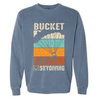 Parachute Jump Skydiver Instructor Bucket Lists Skydiving Garment-Dyed Sweatshirt