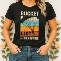Parachute Jump Skydiver Instructor Bucket Lists Skydiving Womens T-Shirt
