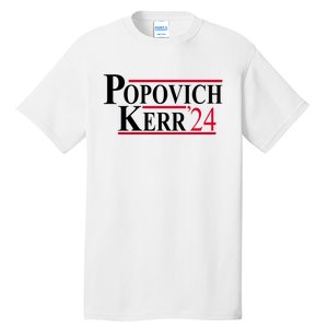 Popovich Kerr 2024 Election Tall T-Shirt