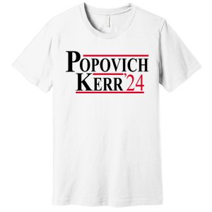 Popovich Kerr 2024 Election Premium T-Shirt