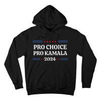 Pro Kamala 2024 Feminist Women Rights Harris Tall Hoodie