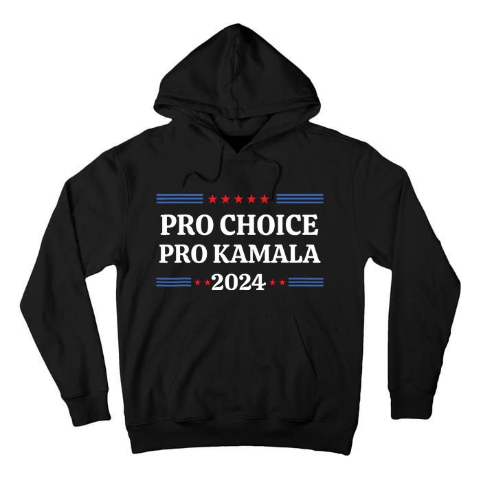 Pro Kamala 2024 Feminist Women Rights Harris Tall Hoodie