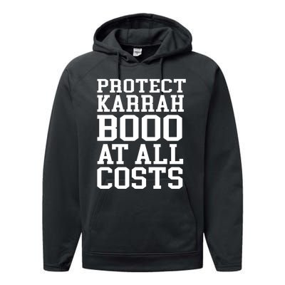 Protect Karrahbooo At All Costs Performance Fleece Hoodie