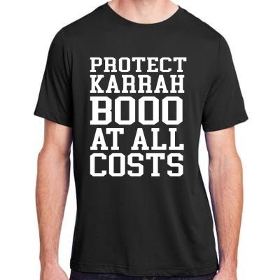 Protect Karrahbooo At All Costs Adult ChromaSoft Performance T-Shirt