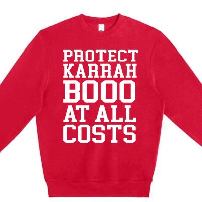 Protect Karrahbooo At All Costs Premium Crewneck Sweatshirt