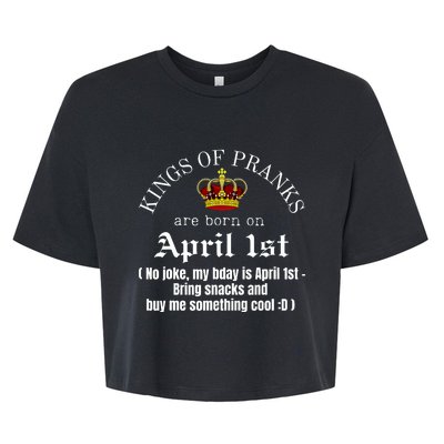 Prank King Born On April Fools Funny April 1st Birthday Bella+Canvas Jersey Crop Tee