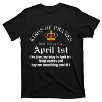 Prank King Born On April Fools Funny April 1st Birthday T-Shirt