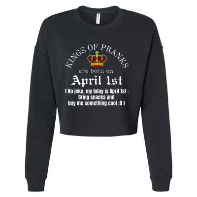 Prank King Born On April Fools Funny April 1st Birthday Cropped Pullover Crew