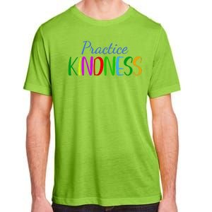 Practice Kindness Colorful Adult ChromaSoft Performance T-Shirt