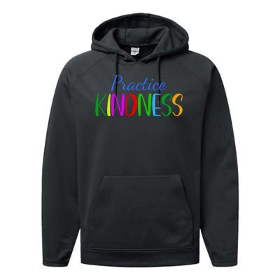 Practice Kindness Colorful Performance Fleece Hoodie