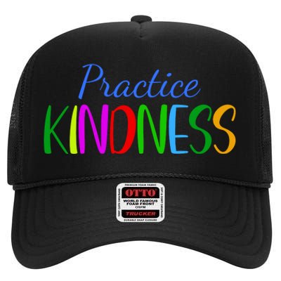 Practice Kindness Colorful High Crown Mesh Back Trucker Hat