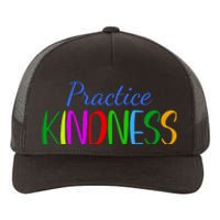 Practice Kindness Colorful Yupoong Adult 5-Panel Trucker Hat