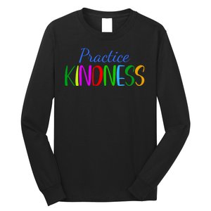 Practice Kindness Colorful Long Sleeve Shirt