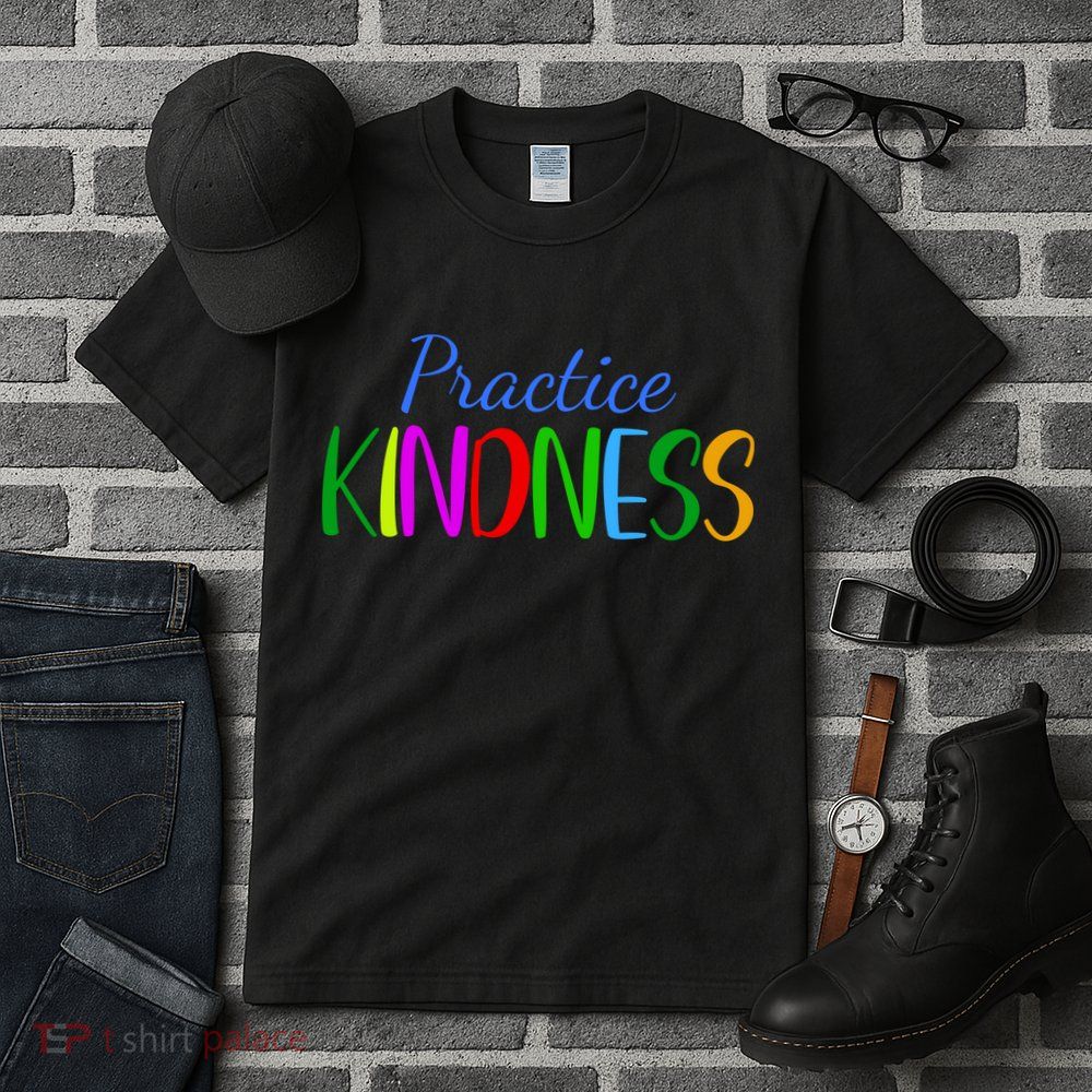 Practice Kindness Colorful Tall T-Shirt