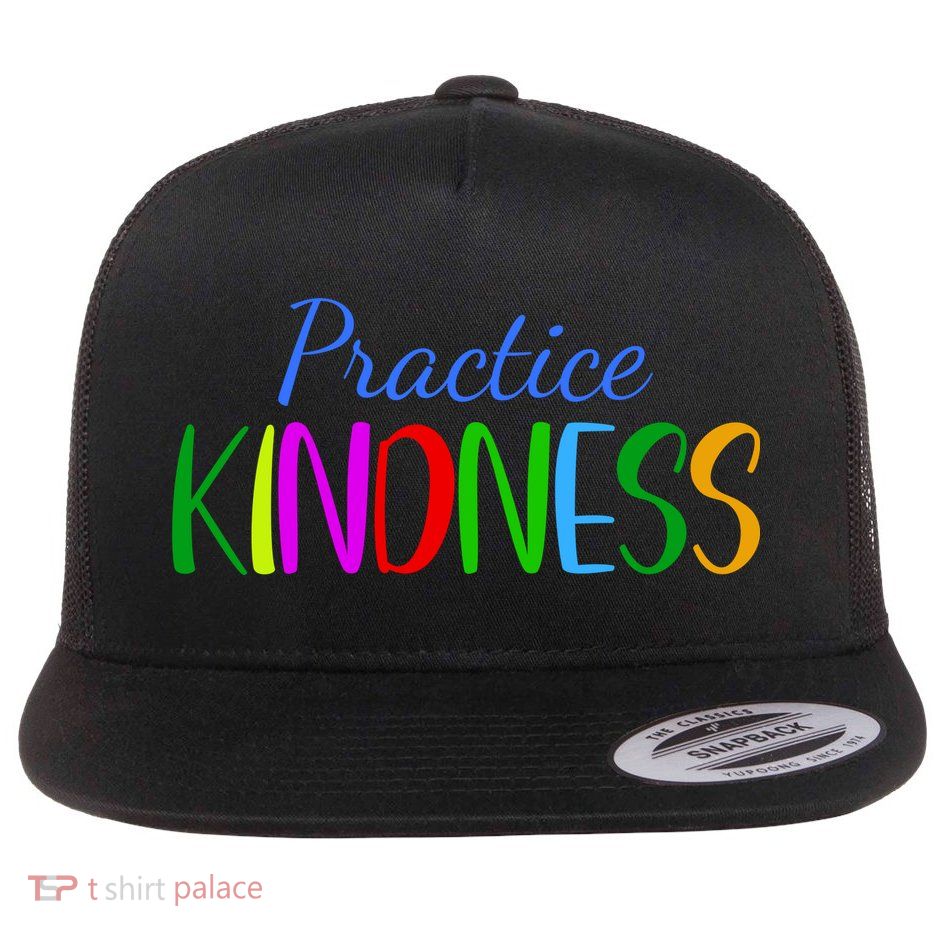 Practice Kindness Colorful Flatbill Hat