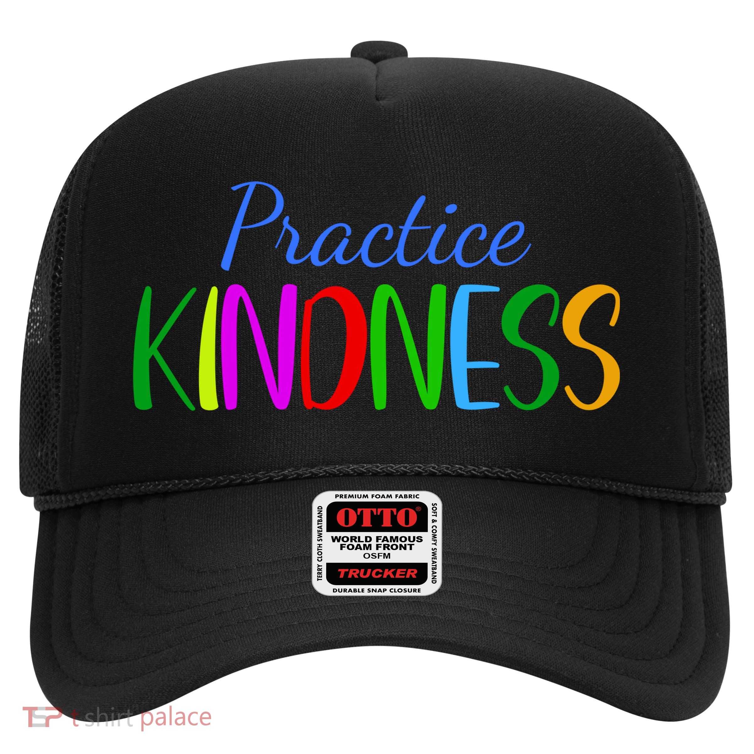 Practice Kindness Colorful Trucker Hat