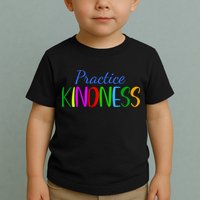 Practice Kindness Colorful Toddler T-Shirt