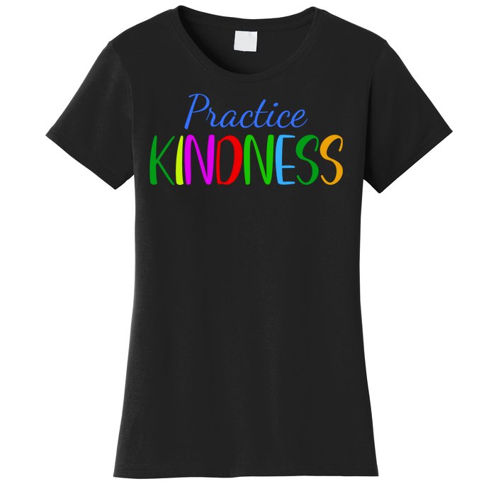 Practice Kindness Colorful Women's T-Shirt