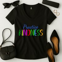 Practice Kindness Colorful Women's V-Neck T-Shirt