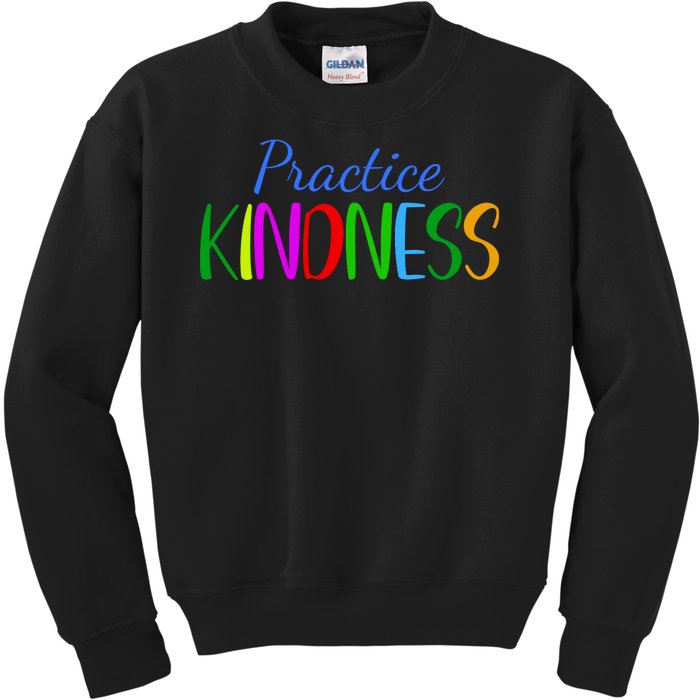 Practice Kindness Colorful Kids Sweatshirt