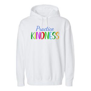 Practice Kindness Colorful Garment-Dyed Fleece Hoodie