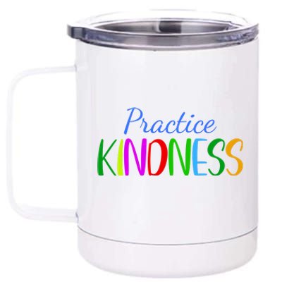 Practice Kindness Colorful 12 oz Stainless Steel Tumbler Cup