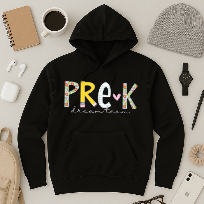 Pre K Dream Team First Day Of School Hoodie
