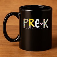 Pre K Dream Team First Day Of School 11oz C Handle Ceramic Mug