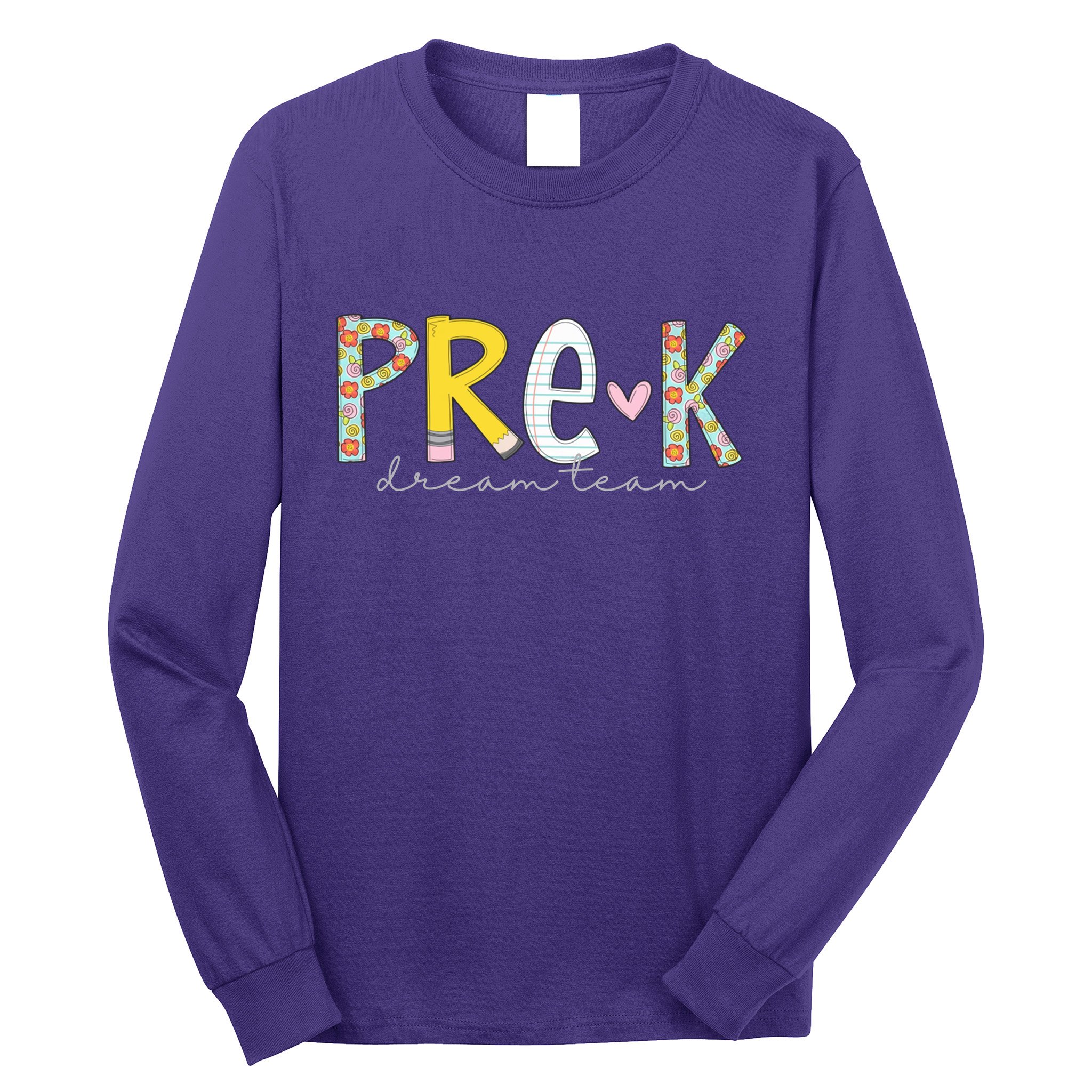 Pre K Dream Team First Day Of School Long Sleeve Shirt