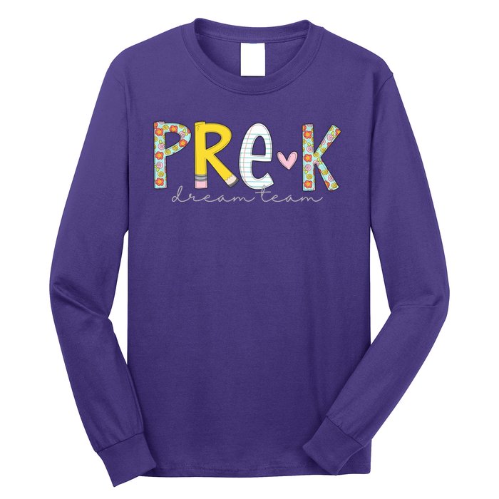 Pre K Dream Team First Day Of School Long Sleeve Shirt