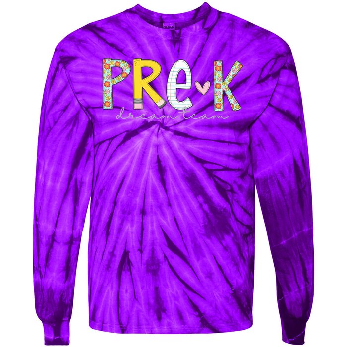 Pre K Dream Team First Day Of School Tie-Dye Long Sleeve Shirt