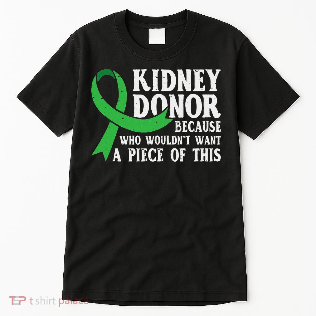 Proud Kidney Donor Organ Transplant Tall T-Shirt
