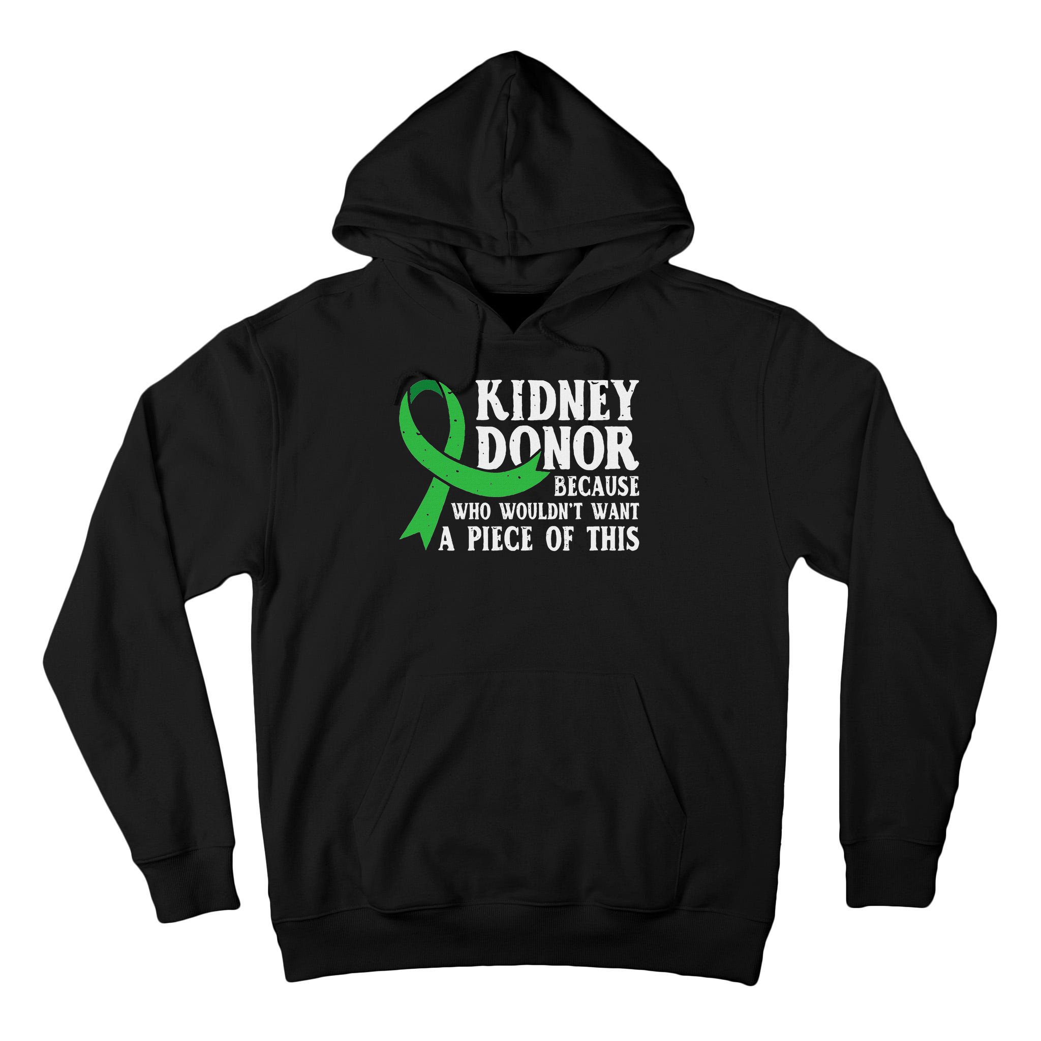 Proud Kidney Donor Organ Transplant Tall Hoodie
