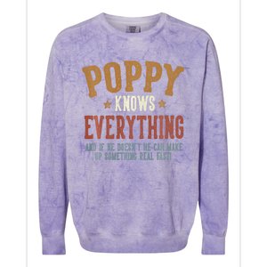 Poppy Knows Everything Humorous FatherS Day Poppy Colorblast Crewneck Sweatshirt