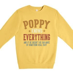 Poppy Knows Everything Humorous FatherS Day Poppy Premium Crewneck Sweatshirt