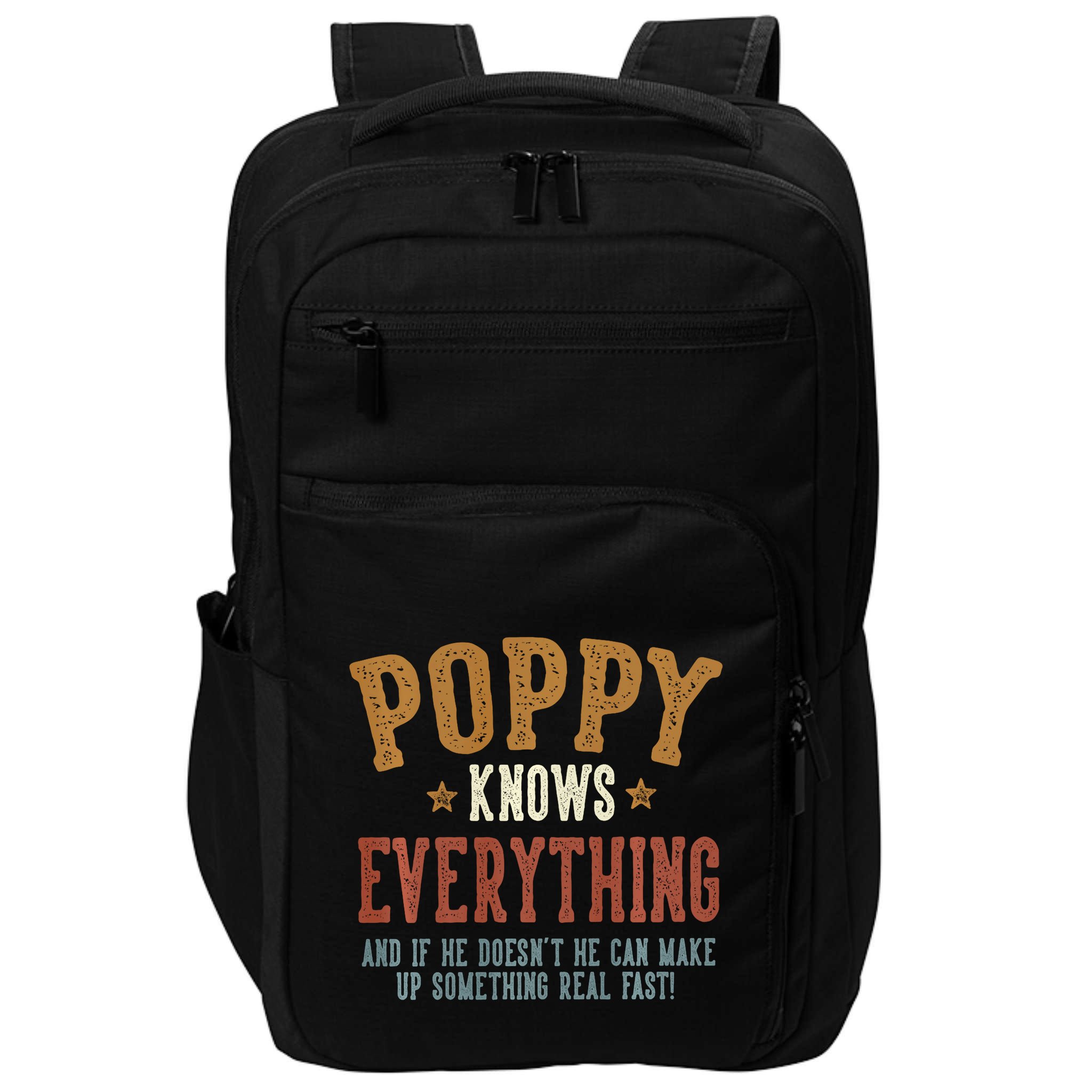 Poppy Knows Everything Humorous FatherS Day Poppy Impact Tech Backpack