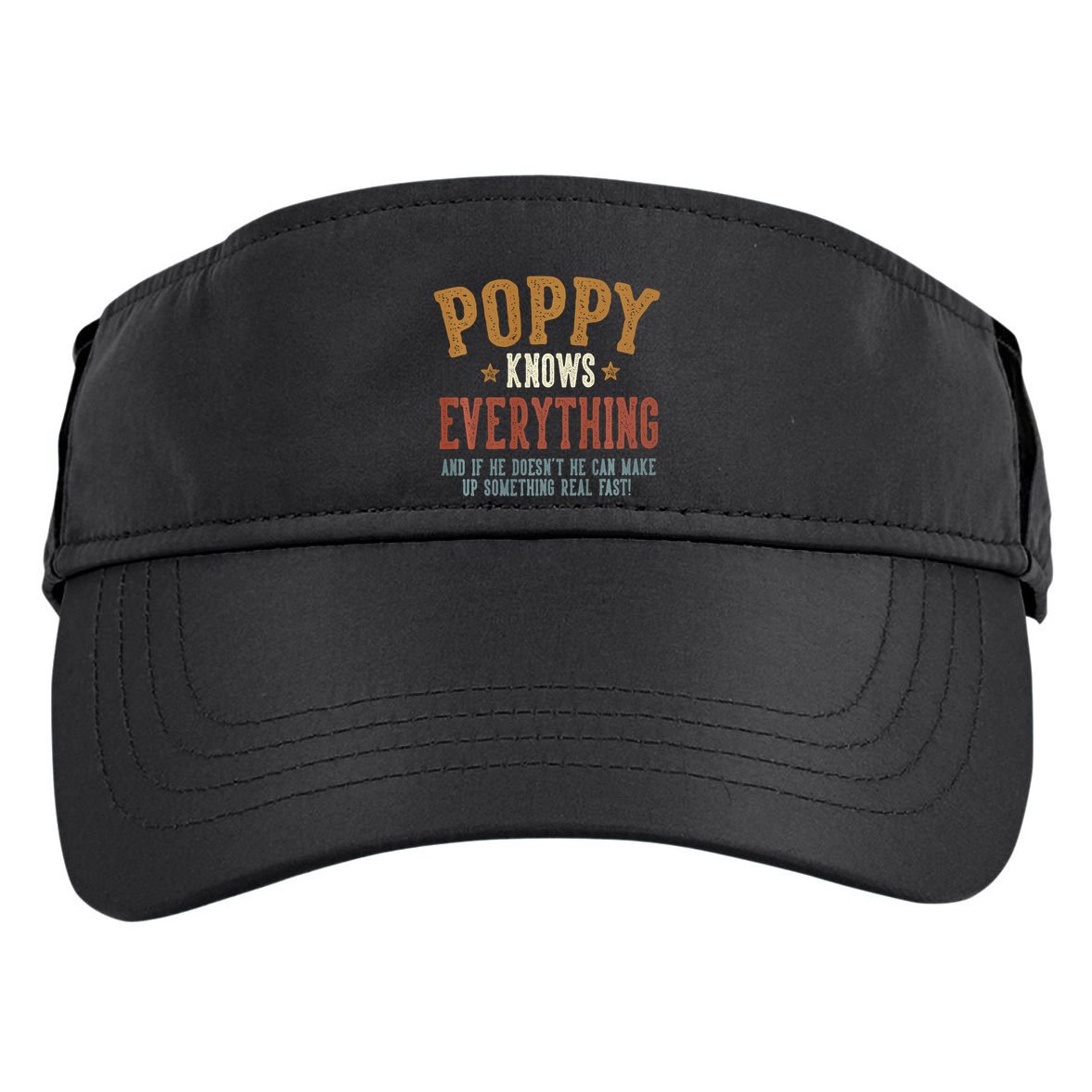 Poppy Knows Everything Humorous FatherS Day Poppy Adult Drive Performance Visor